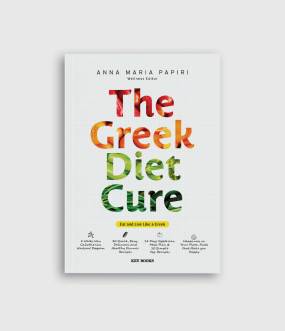 THE GREEK DIET CURE / ΤΟ ΝΕΟ ΒΙΒΛΙΟ ΑΠΟ ΤΗΝ ΑΝΝΑ ΜΑΡΙΑ ΠΑΠΙΡΗ