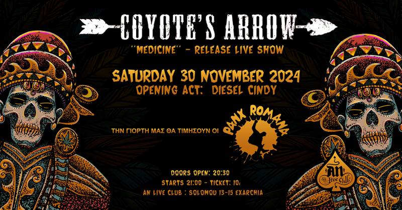 COYOTE&#039;S ARROW - &#039;&#039;MEDICINE&#039;&#039; (Release live show) | Special act: PANX ROMANA | Opening act: DIESEL CINDY | 30.11.2024 at AN CLUB!