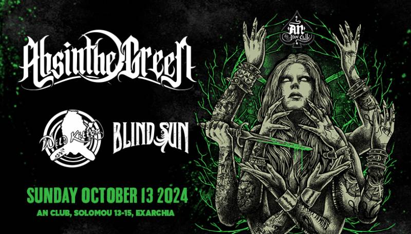 Absinthe Green + Wild Kitten + Blind Sun | 13.10.2024 at AN CLUB!