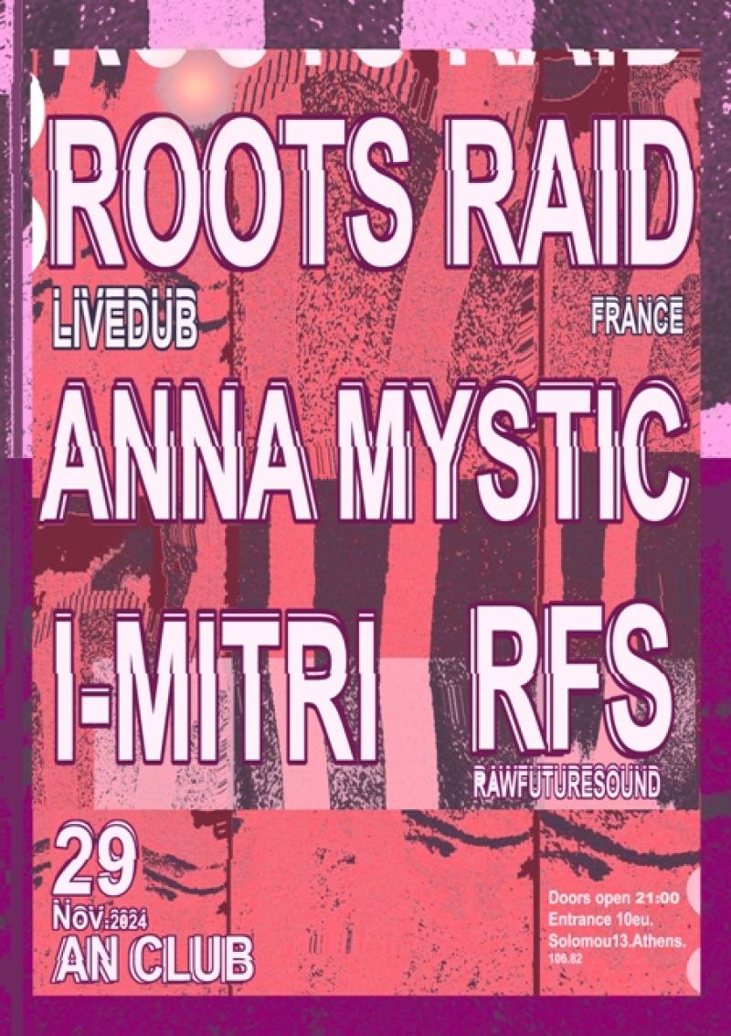 Roots Raid (Fr) &#039;&#039;LiveDub - Athens&#039;&#039; DJs: Raw Future Sound / I-Mitri / Anna Mystic | 29.11.2024 at An club!